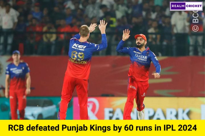 RCB defeated Punjab Kings by 60 runs in IPL 2024