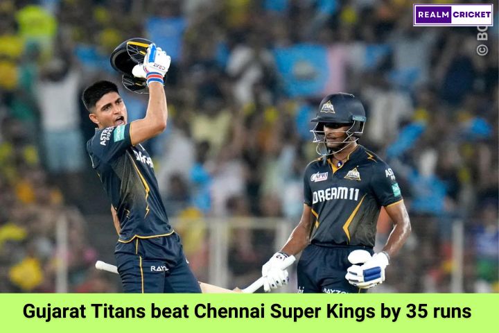 Gujarat Titans beat Chennai Super Kings by 35 runs in Ahmedabad